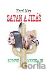 Supové Mexika 3: Satan a Jidáš