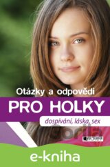 Otázky a odpovědi PRO HOLKY – dospívání, láska, sex
