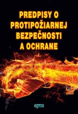 Predpisy o protipožiarnej bezpečnosti a ochrany