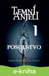 Temní Anjeli - Posolstvo 1