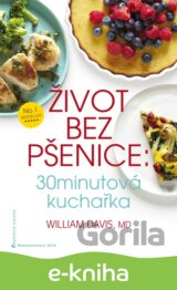 Život bez pšenice: 30minutová kuchařka