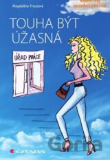 Touha být úžasná