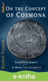 On the Concept of Cosmona, Existence which is Hope for Mankind