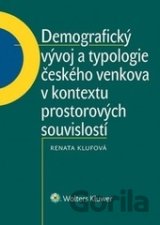 Demografický vývoj a typologie českého venkova v kontextu prostorových souvislostí