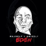 MAJSELF & GRIZZLY: EDEN