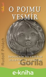 O pojmu vesmír. Společník na cestách staletími se známými mysliteli