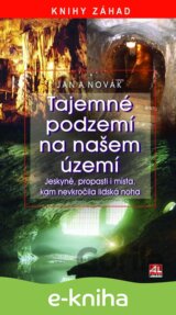 Tajemné podzemí na našem území