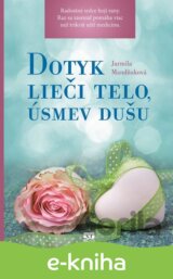 Dotyk lieči telo, úsmev dušu