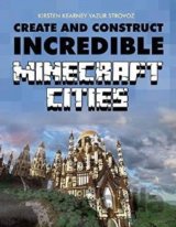 Create and Construct Incredible Minecraft Cities