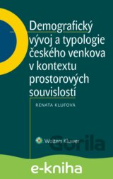 Demografický vývoj a typologie českého venkova v kontextu prostorových souvislostí