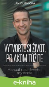 Vytvorte si život, po akom túžite