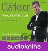 Jeremy Clarkson - Vím, že máš duši - CDmp3 (Čte Zbyšek Horák) (Jeremy Clarkson)