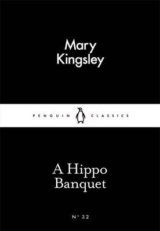 A Hippo Banquet (Mary Kingsley)