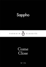 Come Close (Little Black Classics) (Sappho)