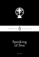 Speaking of Siva (Little Black Classics) (peaking of Siva (Little Black Classics