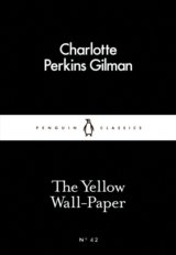 The Yellow Wall-Paper (Little Black Classics) (Charlotte Perkins Gilman)