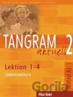 Tangram aktuell 2 (Lektion 1 - 4) - Lehrerhandbuch