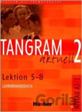 Tangram aktuall 2 (Lektion 5 - 8) - Lehrerhandbuch