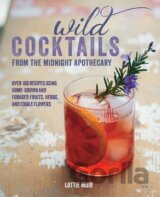 Wild Cocktails from The Midnight Apothecary