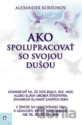 Ako spolupracovať so svojou dušou