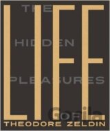 The Hidden Pleasures of Life