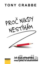 Proč nikdy nestíham