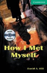 Cambridge  English Readers 3 Intermediate: How I Met Myself  +CD(2)