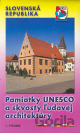Slovenská republika - pamiatky UNESCO a skvosty ľudovej architektúry