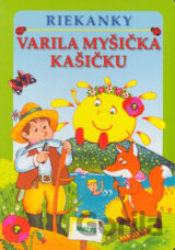 Varila myšička kašičku - riekanky