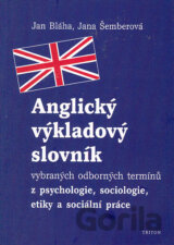 Anglický výkladový slovník vybraných odborných termínů z psychologie, sociologie, etiky a sociální práce