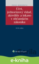 Účet, jednorázový vklad, akreditiv a inkaso v občanském zákoníku