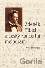 Zdeněk Fibich a český koncertní melodram