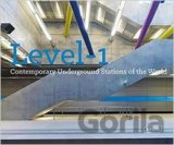 Level 1: Contemporary Underground Stations of the World