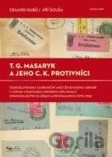 T.G. Masaryk a jeho c.k. protivníci