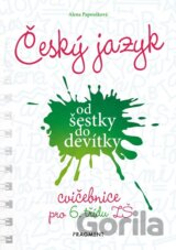 Český jazyk od šestky do devítky (cvičebnice pro 6. třídu ZŠ)