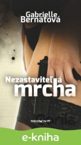 Nezastaviteľná mrcha
