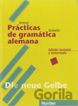 Lehr- und Übungsbuch der deutschen Grammatik: Die neue Gelbe