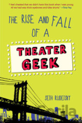 The Rise and Fall of a Theater Geek