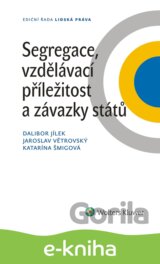 Segregace, vzdělávací příležitost a závazky států