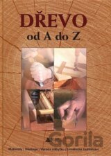 Dřevo od A do Z