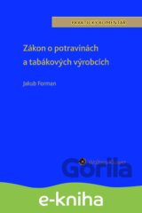 Zákon o potravinách a tabákových výrobcích (č. 110/1997 Sb.). Praktický komentář