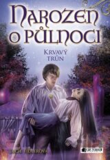 Narozen o půlnoci: Krvavý trůn