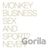 MONKEY BUSINESS: SEX AND SPORT? NEVER!