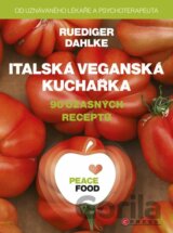 PEACE FOOD: Italská veganská kuchařka
