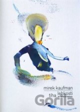 Mirek Kaufman: Tíha lehkosti