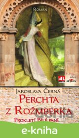 Perchta z Rožmberka - Prokletí Bílé paní