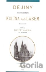 Dějiny královského města Kolína nad Labem 1.
