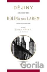 Dějiny královského města Kolína nad Labem 2.