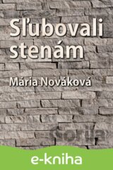 Sľubovali stenám