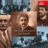 Leoš Janáček: The Many Passions of Leoš Janáček